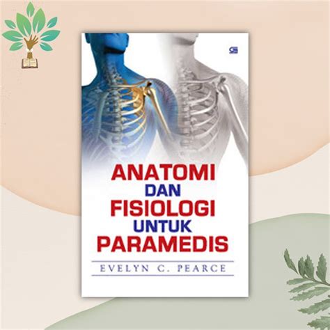 Jual Anatomi Dan Fisiologi Untuk Paramedis Evelyn Cp Pearce