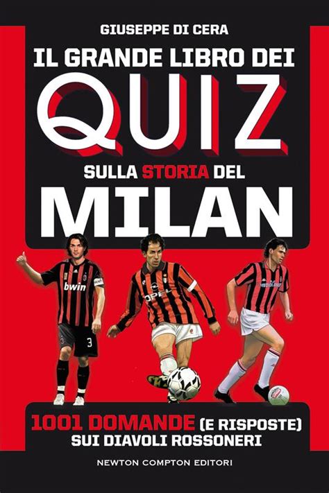 Il Grande Libro Dei Quiz Sulla Storia Del Milan Domande E