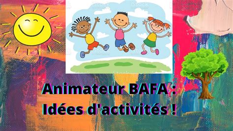 Animateur Bafa Id Es D Activit S Youtube