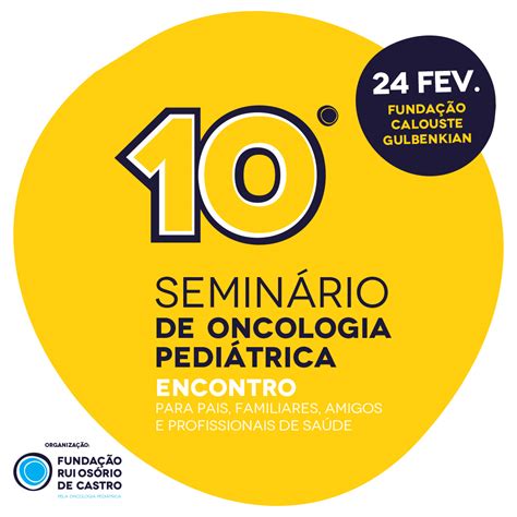 10º Seminário de Oncologia Pediátrica 24 Fev 2024 Lisboa Fundação