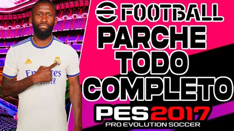 PES 2017 A PES 2023 PARCHE TODO COMPLETO PC BAJOS RECURSOS NEXT SEASON