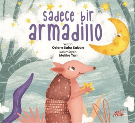 Sadece Bir Armadillo yorumları Masal Seramik Evi MSE kitapları