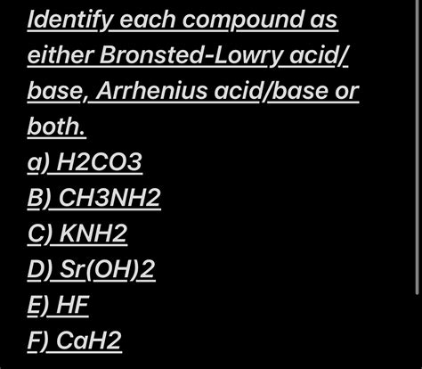 Identify Each Compound As Either Bronsted Lowry