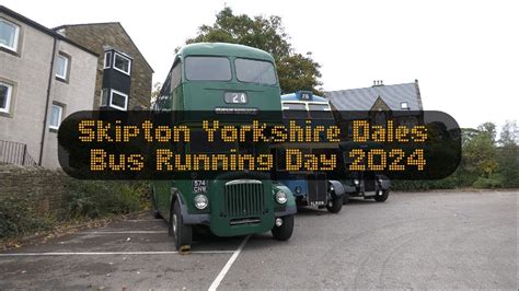 Skipton Yorkshire Dales Bus Running Day 2024 YouTube