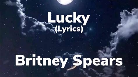 Lucky Britney Spears Lyrics Youtube