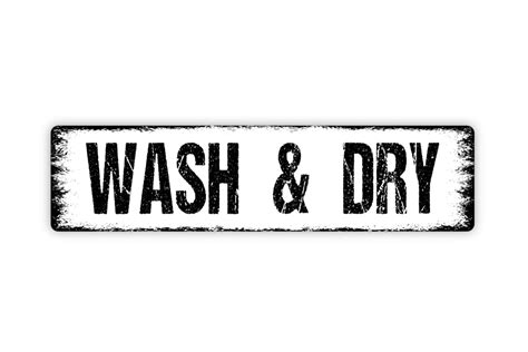 Wash And Dry Sign Laundry Room Rustic Metal Street Sign Or Etsy