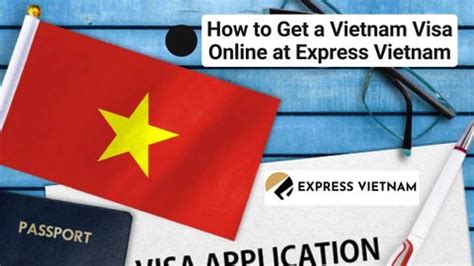 How To Get A Vietnam Visa Online At Express Vietnam By Express Vietnam