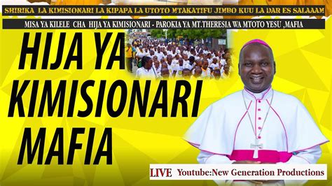 Live Misa Ya Kilele Cha Hija Ya Kimisionari Parokia Ya Mt Theresia Wa