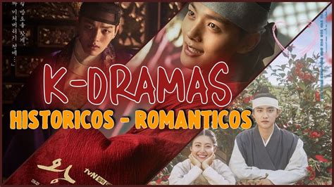 Doramas Historicos Romanticos Que No Te Puedes Perder Dramasc Youtube