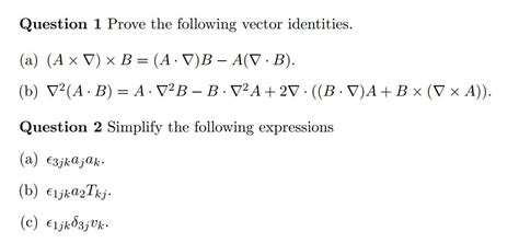 Solved Question 1 Prove The Following Vector Identities A