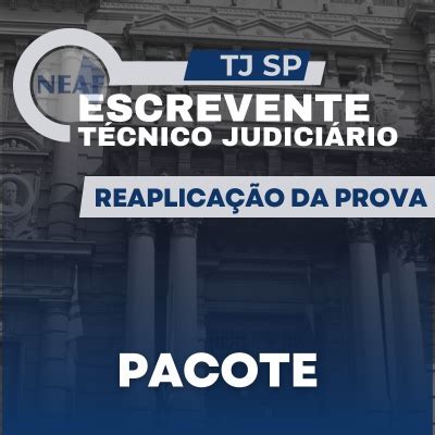 Concurso Escrevente Técnico de Justiça TJ SP 2024 Pacote NEAF