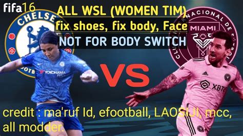 Full Liga Wsl Women Fix Shoe Body Face Fifa 16 Mod Android