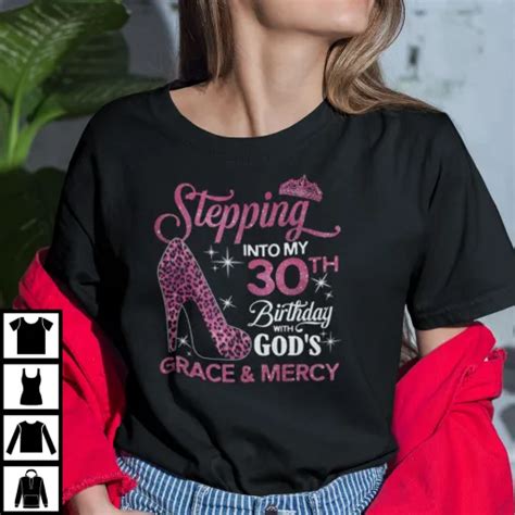 Stepping Into My 30th Birthday With God S Grace And Mercy Shirt T Shirts For Women Best Dad