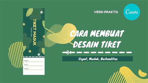 CARA MEMBUAT DESAIN TIKET I 100 CEPAT MUDAH BERKUALITAS I CANVA