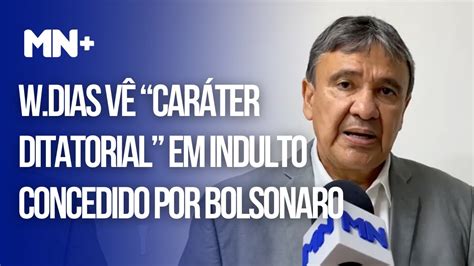 W Dias V Car Ter Ditatorial Em Indulto Concedido Por Bolsonaro Youtube