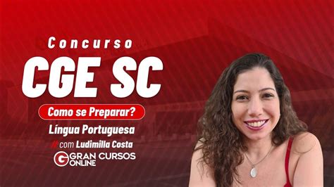 Concurso CGE SC Como se Preparar Língua Portuguesa Ludimilla