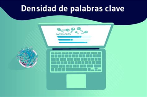 Densidad De Palabras Clave En SEO Qué Es Y Cómo Optimizarla Quondos Mag