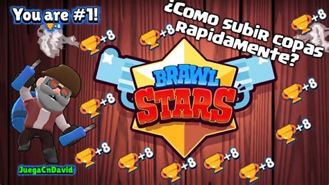 La Mejor Manera De Subir Copas Rapido En Brawl Stars Brawl Stars