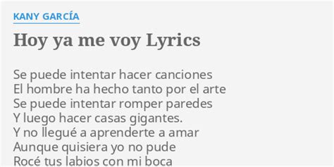 Hoy Ya Me Voy Lyrics By Kany GarcÍa Se Puede Intentar Hacer