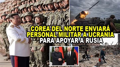 Corea Del Norte Enviar Tropas Y Polic As A Ucrania Para Apoyar A Rusia