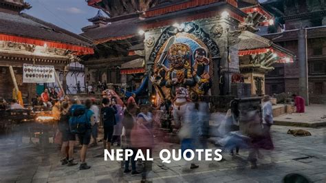 Best Nepal Quotes Capturing Its Spirit Mysticism And Charm T B