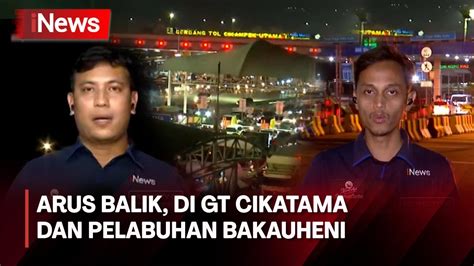 Pantauan Arus Balik Lebaran 2024 Di GT Cikatama Dan Pelabuhan Bakauheni