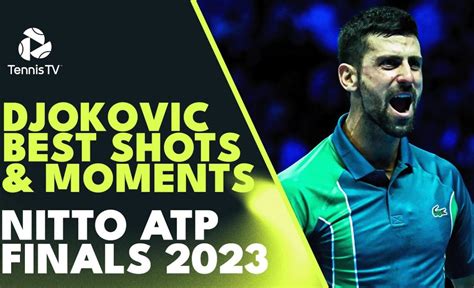 Novak Djokovic Best Shots And Moments Nitto Atp Finals 2023 Vcp Tennis