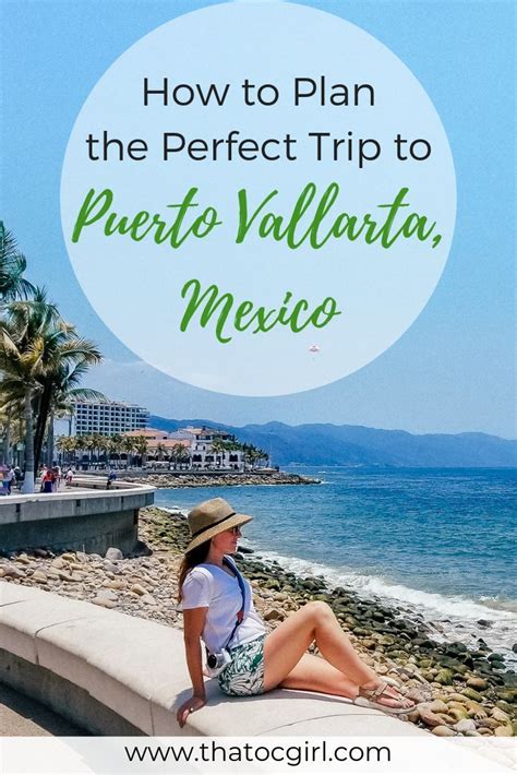 The Ultimate Guide For Planning A Trip To Puerto Vallarta Mexico Travel Tips For Puerto