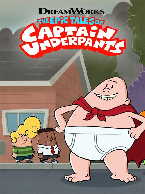 Dreamworks The Epic Tales Of Captain Underpants Season 1 Rotten Tomatoes