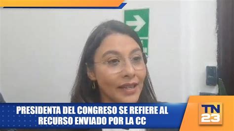 Presidenta Del Congreso Se Refiere Al Recurso Enviado Por La Cc Youtube