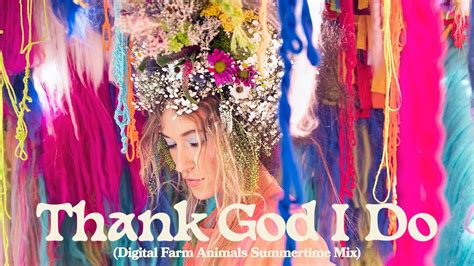 Lauren Daigle - Thank God I Do (Digital Farm Animals Summertime Mix ...