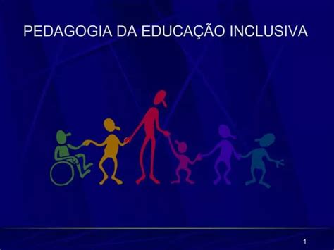 PPT PEDAGOGIA DA EDUCA O INCLUSIVA PowerPoint Presentation Free