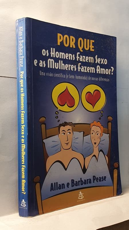 Livro Por Que Os Homens Fazem Sexo E As Mulheres Fazem Amor MercadoLivre