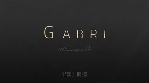 Vasco Rossi GABRI Remastered Testo Lyrics YouTube