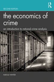 The Economics Of Crime An Introduction To Rational Crime Analysis 2