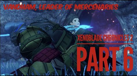 Vandham Leader Of Mercenaries Xenoblade Chronicles Story