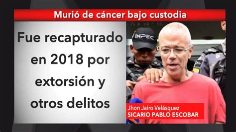 Murió Popeye sicario de Pablo Escobar Grupo Milenio