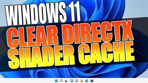 Comment Effacer Le Cache Des Shaders DirectX Dans Windows 11