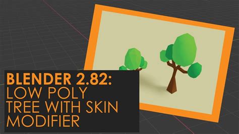 24 Blender 282 Create Low Poly Tree With Skin Modifier Youtube