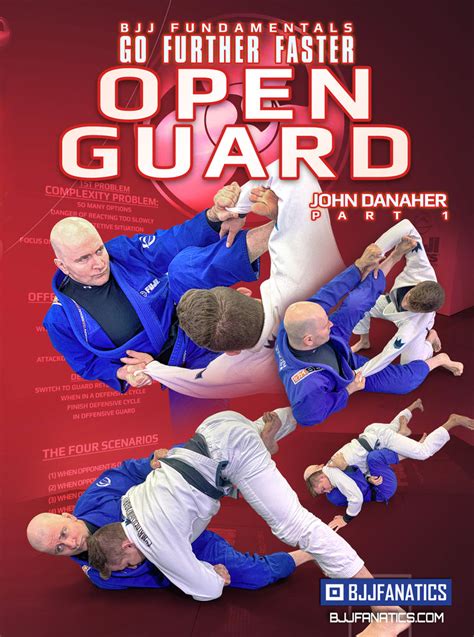 Open Guard Bjj Fundamentals Go Further Faster By John Danaher Bjj