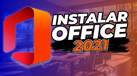 Descargar Y Instalar OFFICE 2021 COMPLETO De Forma Legal Y Segura 2024