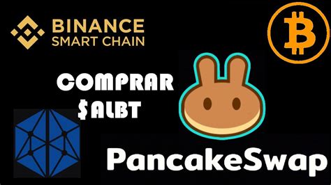 Como Usar La Binance Smart Chain Pancake Swap Comprar Albt Usando