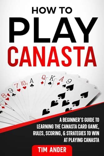 How To Play Canasta A Beginners Guide To Learning The Canasta Card