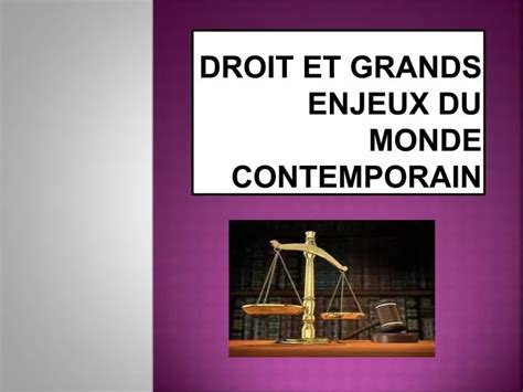 PPT Droit Et Grands Enjeux Du Monde Contemporain PowerPoint