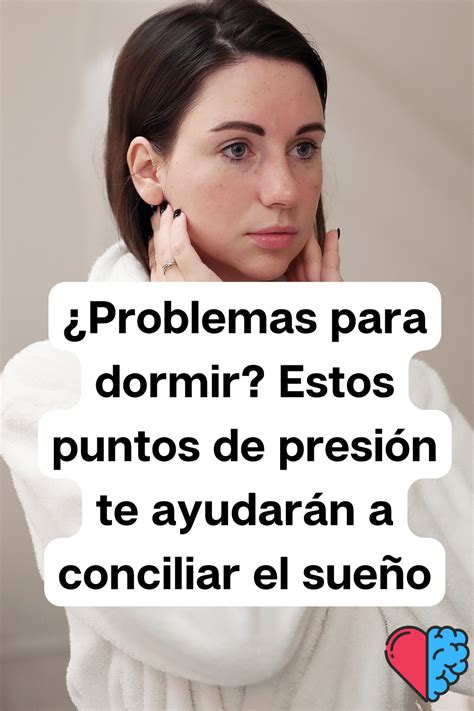 Problemas Para Dormir Estos Puntos De Presi N Te Ayudar N A Conciliar