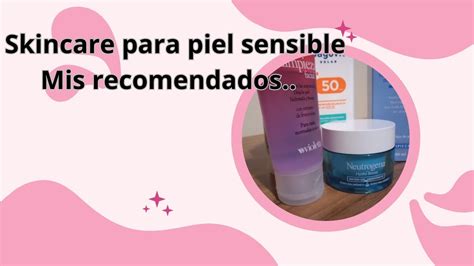 Si Tengo Piel Sensible Que Puedo Usar 🌼 Skincare Dermaglos Neutrogena Pielsensible