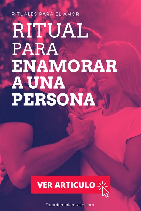 Ritual Definitivo Para Enamorar A Una Persona ¡fácil Y Rápido