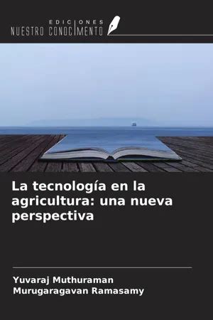 PDF La tecnología en la agricultura una nueva perspectiva by Yuvaraj