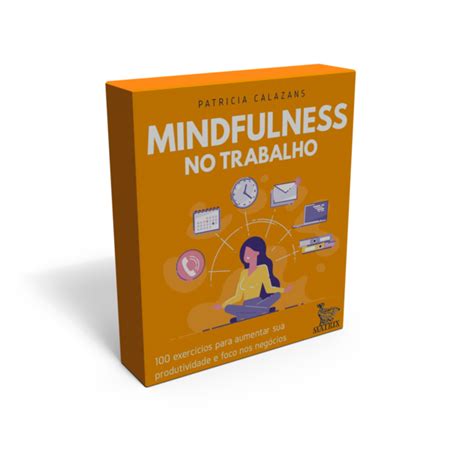 Mindfulness No Trabalho Comprar Em Matrix Editora