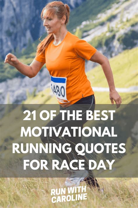 21 Of The Best Motivational Running Quotes For Race Day Run With Caroline